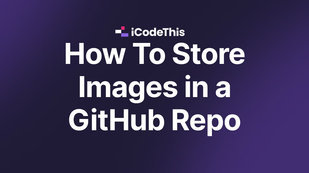 How To Store Images in a GitHub Repository