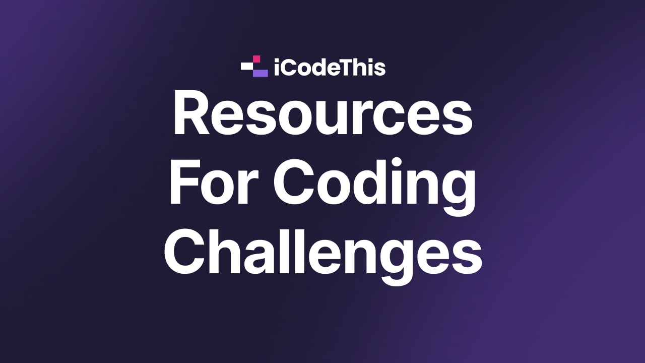 Cover image for Resources For Coding Challenges